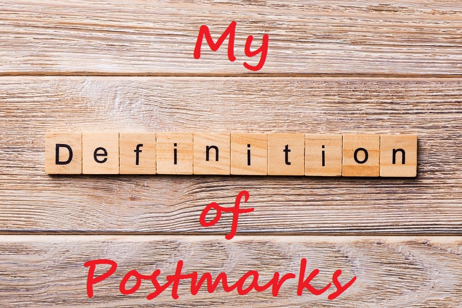 My definition of postmarks